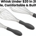Best Whisk Under $20 in 2026 – Versatile, Comfortable & Built to Last